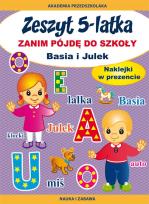 Okładka książki Zeszyt 5-latka. Zanim pójdę do szkoły. Basia i Julek