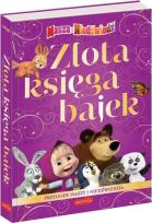 Okładka książki Złota Księga Bajek. Przygody Maszy i Niedźwiedzia