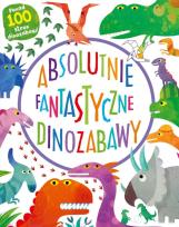 Okładka książki Absolutnie fantastyczne dinozabawy