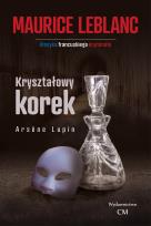 Okładka książki Arsene Lupin - Kryształowy korek