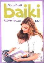 Okładka książki Bajki, które leczą T. 1 w.2012  GWP