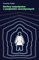 Okładka książki Bariery autystyczne u pacjentów neurotycznych