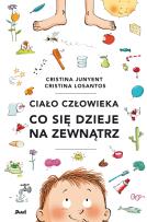 Okładka książki Ciało człowieka. Co się dzieje na zewnątrz