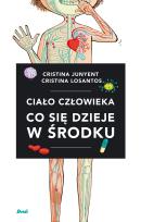 Okładka książki Ciało człowieka. Co się dzieje w środku