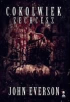 Okładka książki Cokolwiek zechcesz