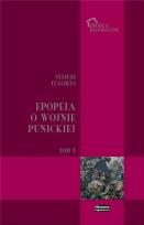Okładka książki Epopeja o wojnie punickiej T.1