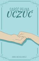 Okładka książki Garść pełna uczuć