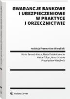 Okładka książki Gwarancje bankowe i ubezpieczeniowe w praktyce i orzecznictwie