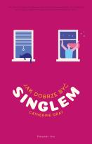 Okładka książki Jak dobrze być singlem