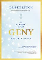 Okładka książki Jak naprawić swoje geny w cztery tygodnie