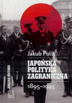 Okładka książki Japońska polityka zagraniczna 1895-1945