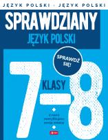 Okładka książki Język Polski. Sprawdziany dla klasy 7-8