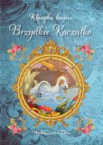 Okładka książki Klasyka baśni. Brzydkie Kaczątko