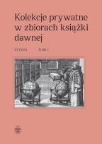 Okładka książki Kolekcje prywatne w zbiorach książki.. T,1-2