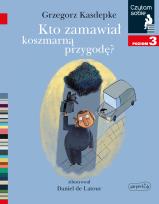 Okładka książki Kto zamawiał koszmarną przygodę? Czytam sobie Poziom 3