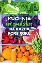 Okładka książki Kuchnia wegańska na każdą porę roku