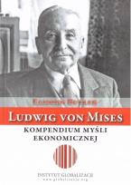 Okładka książki Ludwig von Mises - kompendium myśli ekonomicznej