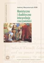 Okładka książki Monistyczna i dualistyczna interpretacja...