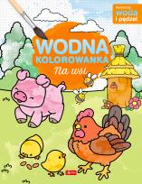 Okładka książki Na wsi. Wodna kolorowanka