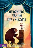Okładka książki Niedźwiedź, pianino, pies i skrzypce