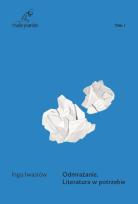 Okładka książki Odmrażanie. Literatura w potrzebie... T.1