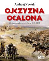 Okładka książki Ojczyzna ocalona. Wojna sowiecko-polska 1919-1920