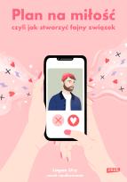 Okładka książki Plan na miłość, czyli jak stworzyć fajny związek