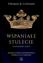 Okładka książki Plantageneci T.2 Wspaniałe stulecie