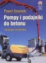 Okładka książki Pompy i podajniki do betonu. Poradnik operatora