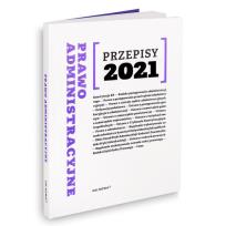 Okładka książki Prawo administracyjne Przepisy 2021