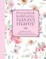 Okładka książki Przepiśnik kulinarny naszej mamy