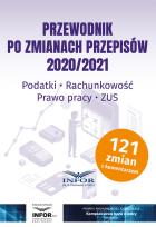 Opakowanie Przewodnik po zmianach przepisów 2020/2021 Podatki Rachunkowość Prawo Pracy ZUS