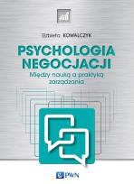 Okładka książki Psychologia negocjacji. Między nauką a praktyką zarządzania