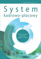 Okładka książki System kadrowo-płacowy. Uwarunkowania podatkowe, księgowe i prawne