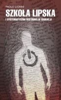 Okładka książki Szkoła lipska i systematyczna destrukcja edukacji