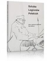 Okładka książki Sztuka Legionów Polskich