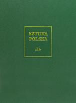Okładka książki Sztuka polska. Sztuka XIX wieku (z uzupełnieniem o sztukę Śląska i Pomorza Zachodniego)