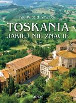 Okładka książki Toskania jakiej nie znacie Przewodnik artystyczny