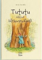 Okładka książki Tututu odkrywa (nie)zwyczajność