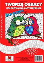 Okładka książki Tworzę obrazy. Kolorowanka antystresowa dla dzieci
