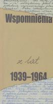 Okładka książki Wspomnienia z lat 1939-1964