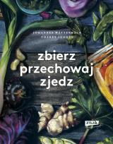 Okładka książki Zbierz, przechowaj, zjedz