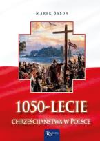 Okładka książki 1050 - lecie chrześcijaństwa w Polsce