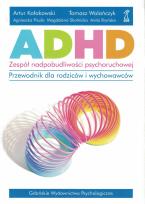 Okładka książki ADHD - zespół nadpobudliwości psychoruchowej. Przewodnik dla rodziców i wychowawców