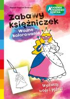 Okładka książki Akademia mądrego dziecka. Zabawy księżniczek