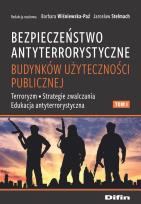 Okładka książki Bezpieczeństwo antyterrorystyczne budynków użyteczności publicznej. Tom 1