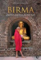 Okładka książki Birma Złota ziemia roni łzy