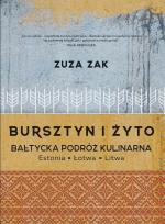 Okładka książki Bursztyn i żyto Bałtycka podróż kulinarna