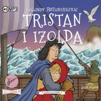 Okładka książki CD MP3 Tristan i Izolda. Legendy arturiańskie. Tom 6