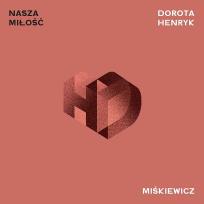 Okładka książki CD Nasza Miłość Dorota Miśkiewicz i Henryk Miśkiewicz